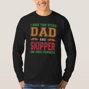 Mannen ik heb twee titels vader en schipper opa fa t-shirt