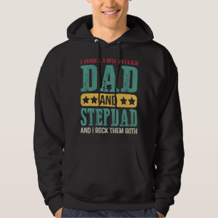 Mannen ik heb twee titels vader en stiefvader trot hoodie