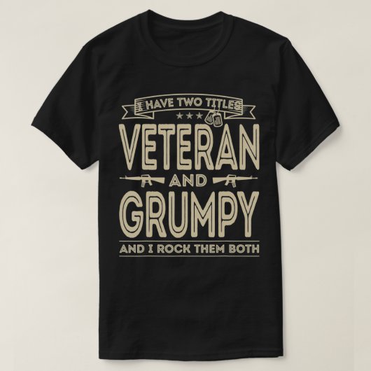 Mannen Ik heb twee titels Veteran en Grumpy Funny  T-shirt (Design voorkant)
