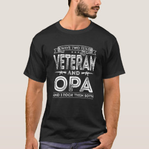 Mannen Ik heb twee titels Veteran en Opa Funny Pro T-shirt