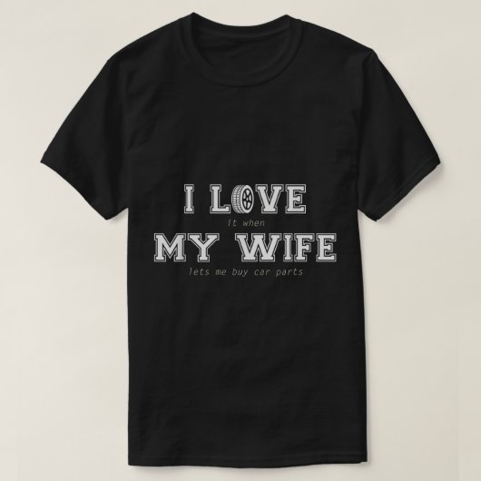 Mannen ik hou ervan als mijn vrouw auto-onderdelen t-shirt (Design voorkant)
