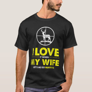 Mannen ik hou ervan als mijn vrouw me laat jagen o t-shirt