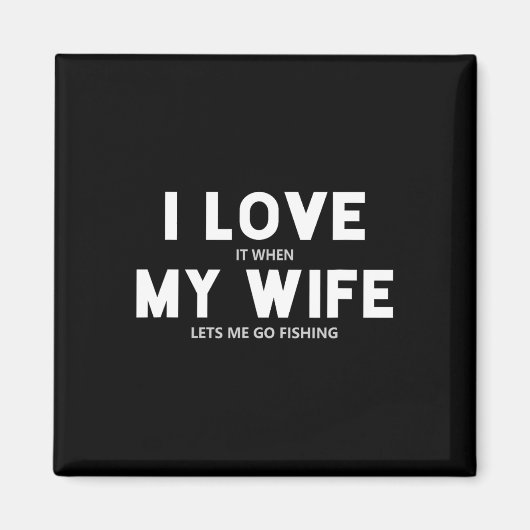 Mannen ik hou ervan als mijn vrouw me Vist Magneet (Voorkant)