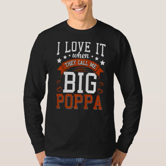 Mannen ik hou ervan als ze me Big Poppa vader noem T-shirt (Voorkant)