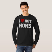 Mannen ik hou van hete moeders ik hart hete moeder t-shirt (Voorkant volledig)