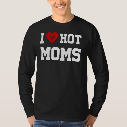 Mannen ik hou van hete moeders ik hart hete moeder t-shirt (Voorkant)
