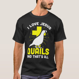 Mannen ik hou van Jezus Kwails en dat is allemaal T-shirt