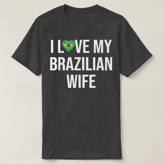 Mannen ik hou van mijn Braziliaanse vrouw T-shirt (Design voorkant)