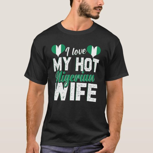 Mannen ik hou van mijn kiesdistrictsvrouw Nigeria  T-shirt (Voorkant)