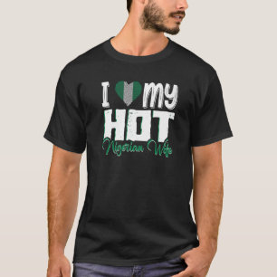 Mannen ik hou van mijn kiesdistrictsvrouw Nigeria  T-shirt