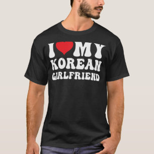 Mannen ik hou van mijn Koreaanse Vriendin Ik hoor  T-shirt