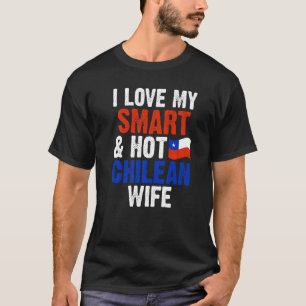 Mannen ik hou van mijn slimme en slimme Chileense T-shirt