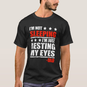 Mannen ik slaap niet alleen maar mijn ogen voor de t-shirt