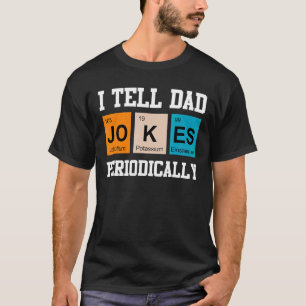 Mannen Ik vertel papa grappen periodiek papa grapp T-shirt