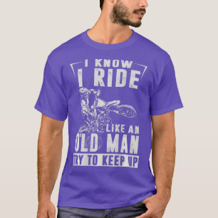 MANNEN Ik weet dat ik rijd als een oud man probere T-shirt
