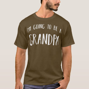 Mannen ik word een grootvader t-shirt