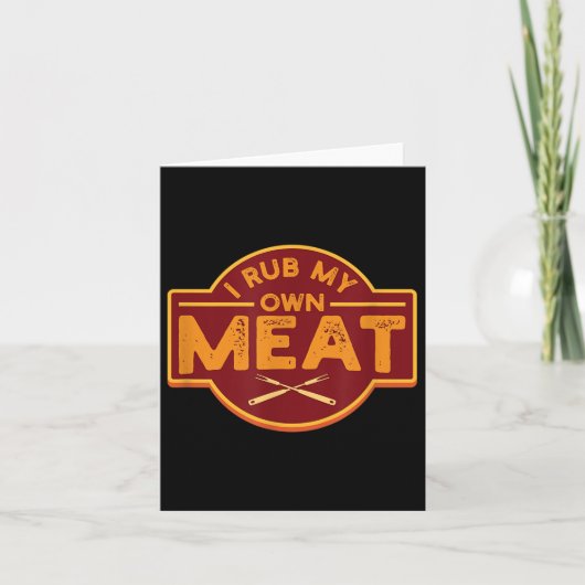 Mannen Ik Wrijf Mijn Eigen Vlees - Grappig BBQ Gri Kaart (Voorkant)