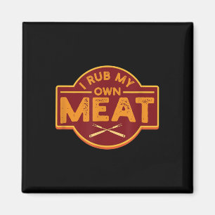 Mannen Ik Wrijf Mijn Eigen Vlees - Grappig BBQ Gri Magneet
