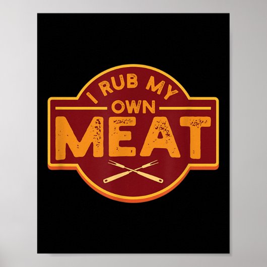 Mannen Ik Wrijf Mijn Eigen Vlees - Grappig BBQ Gri Poster (Voorkant)