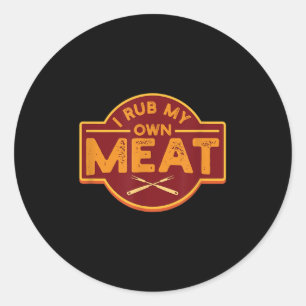 Mannen Ik Wrijf Mijn Eigen Vlees - Grappig BBQ Gri Ronde Sticker