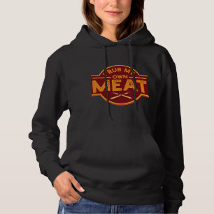 Mannen Ik Wrijf Mijn Eigen Vlees Grappig BBQ Grill Hoodie