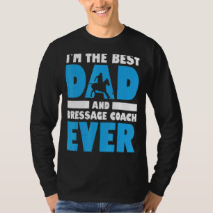 Mannen Im de beste pap- en dressage-lak van elke p T-shirt