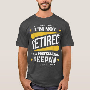 Mannen Im niet-bejaarde professionele peepaw T-shirt