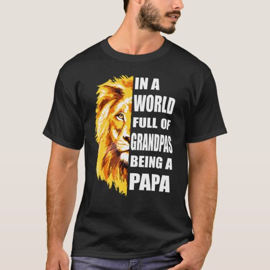 Mannen in een wereld vol opa's zijn een papa opa t-shirt (Voorkant)