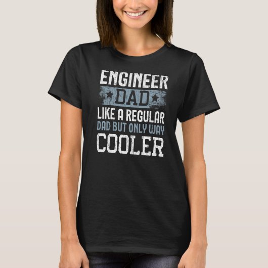 Mannen ingenieur vader als een gewone vader, maar  t-shirt (Voorkant)