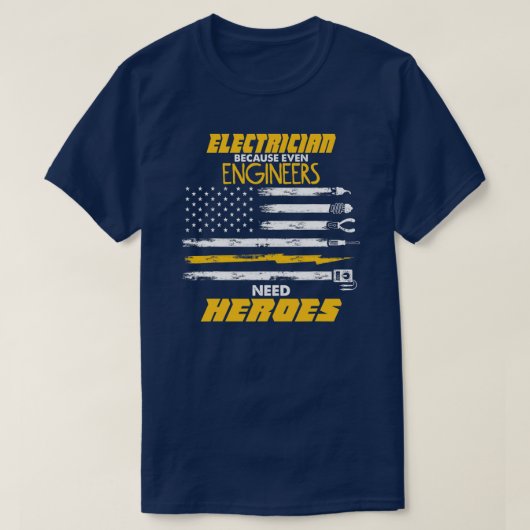 Mannen ingenieurs hebben een heleboel elektricien  t-shirt (Design voorkant)