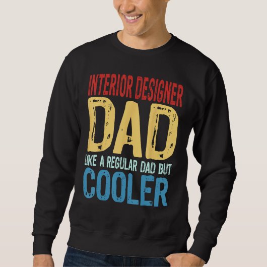Mannen Interieur Ontwerper Vader Net als een gew Trui (Voorkant)