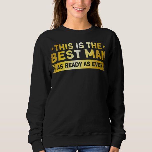 Mannen is dit de beste man zo klaar als ooit het m trui (Voorkant)