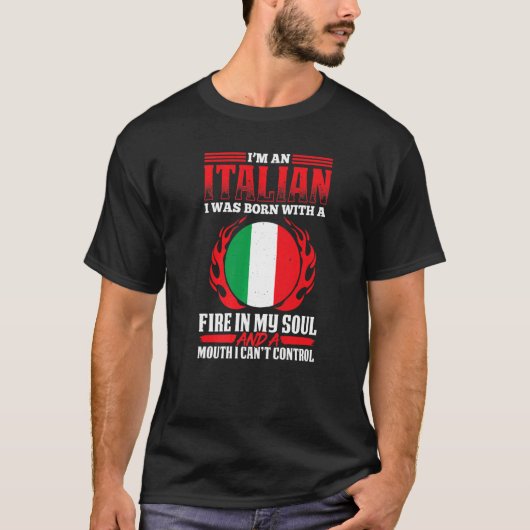 Mannen Italiaan met vuur in mijn soep en een mond  T-shirt (Voorkant)