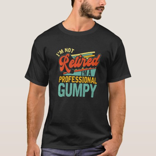 Mannen Iu2019m A Professional Gumpy in ruste T-shirt (Voorkant)