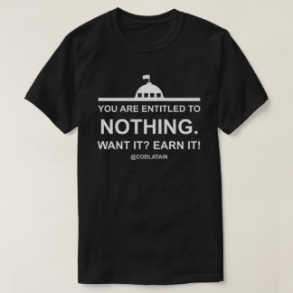 Mannen - je hebt recht op niets! t-shirt