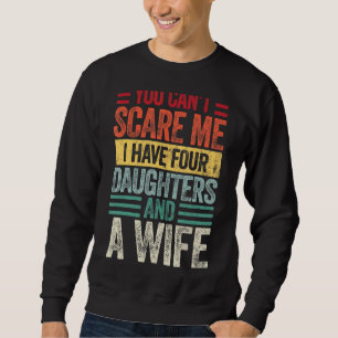 Mannen je kan me niet schelen dat ik vier dochters trui