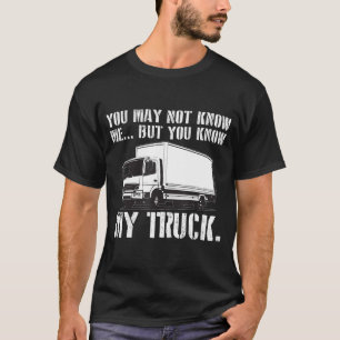 Mannen je kent me misschien niet, maar je kent mij t-shirt
