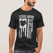 Mannen Je Mam Is Mijn Cardio Hartslag Ik Hart Hot  T-shirt (Voorkant)