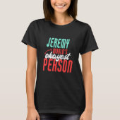 Mannen Jeremy World's Okayest Persoon Jeremy Name  T-shirt (Voorkant)