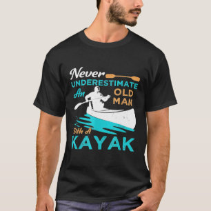 Mannen Kayak Lover Gift onderschat nooit een oude  T-shirt