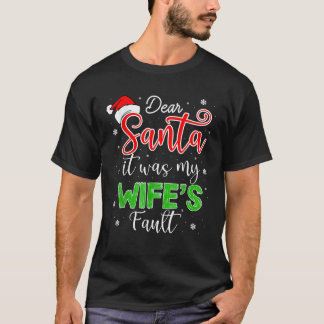 Mannen Kerstman, het was de schuld van mijn vrouw T-shirt