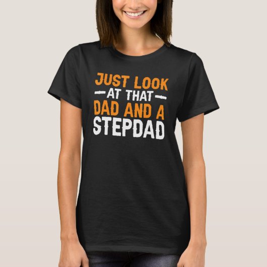 Mannen kijken naar hun vader Stepdad Stepfather T-shirt (Voorkant)