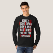 Mannen Kilts Good Girls vragen niet dat slechte me T-shirt (Voorkant volledig)
