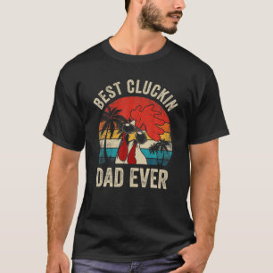 Mannen kip Best Cluckin Dad Ever Pro T-shirt