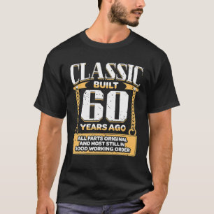 Mannen Klassieke 60 jaar oud gebouwd 60 jaar geled T-shirt