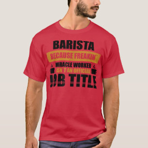Mannen koffie voor cafeïne en Barista D T-shirt