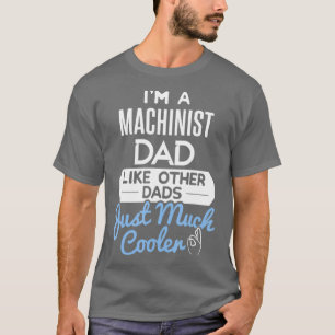 Mannen kool Machinist Pap Fathers Day Gift T-shirt