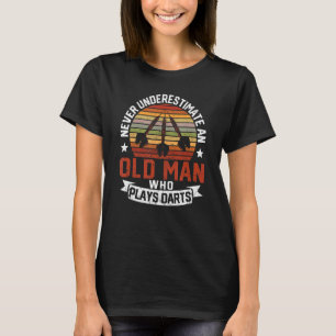 Mannen kunstspeler onderschat nooit een oud Man Wh T-shirt