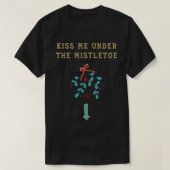 Mannen kus me onder de Mistletoe Gift Ugly Sweater T-shirt (Design voorkant)