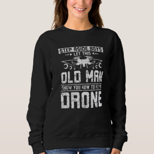 Mannen Laat dit oude man een drone vliegen Trui